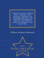 Submarine Vessels di William Erskine Dommett edito da War College Series