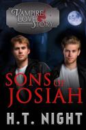 Sons of Josiah di H. T. Night edito da Lulu.com