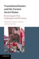 Transitional Justice and the Former Soviet Union edito da Cambridge University Press