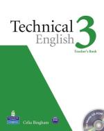 Technical English Level 3 (Intermediate) Teacher's Book (with Test Master CD-ROM) di Celia Bingham edito da Pearson Longman