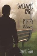 Sandman's Pages of Poetry: Volume 2 di Bobbie R. Sandlin edito da PUBLISHAMERICA