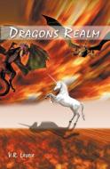 Dragons Realm di Vincent R. Lauria edito da Aardvark Global Publishing dba ECKO Publishing