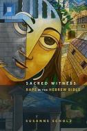 Sacred Witness di Susanne Scholz edito da Fortress Press,U.S.