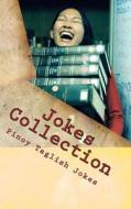 Jokes Collection di Tatay Jobo Elizes Pub edito da Createspace
