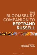The Bloomsbury Companion To Bertrand Russell edito da Bloomsbury Publishing Plc