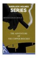 The Adventure of the Copper Beeches di Arthur Conan Doyle edito da Createspace