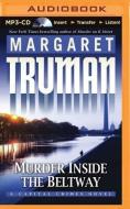 Murder Inside the Beltway di Margaret Truman edito da Brilliance Audio