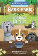 Scouting For Clues di Brandi Dougherty edito da Andrews Mcmeel Publishing