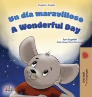 A Wonderful Day (Spanish English Bilingual Children's Book) di Sam Sagolski, Kidkiddos Books edito da KidKiddos Books Ltd.