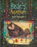 Bear's Adventure di Brian Wildsmith edito da STAR BRIGHT BOOKS