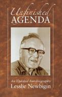 Unfinished Agenda: An Updated Autobiography di Lesslie Newbigin edito da WIPF & STOCK PUBL