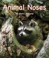 Animal Noses di Mary Holland edito da ARBORDALE PUB