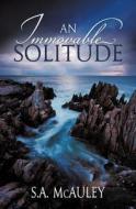 An Immovable Solitude di S. a. McAuley edito da Silver Publishing