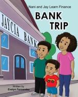 Bank Trip di Evelyn Fernandez edito da BOOKBABY