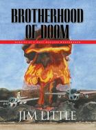 Brotherhood Of Doom di James S Little edito da Booklocker.com