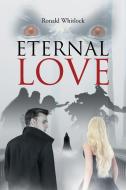 Eternal Love di Ronald Whitlock edito da Page Publishing Inc
