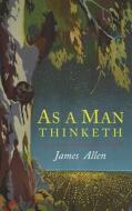 As a Man Thinketh di James P. Allen edito da Martino Fine Books