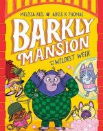 Barkly Mansion and the Wildest Week: Barkly Mansion #2 di Melissa Keil edito da HARDIE GRANT CHILDRENS PUB
