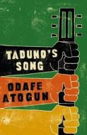 Taduno's Song di Odafe Atogun edito da Canongate Books Ltd