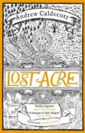 Lost Acre di Andrew Caldecott edito da Quercus Publishing Plc