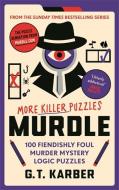 Murdle: More Killer Puzzles di G.T Karber edito da Profile Books Ltd