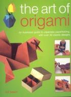 The Art Of Origami di Rick Beech edito da Anness Publishing