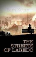 The Streets Of Laredo di Sam Keery edito da Book Guild Publishing Ltd