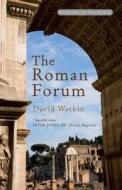 The Roman Forum di David Watkin edito da Profile Books Ltd