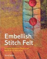 Embellish, Stitch, Felt di Sheila Smith edito da Pavilion Books