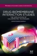 Drug-Biomembrane Interaction Studies: The Application of Calorimetric Techniques edito da WOODHEAD PUB