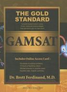 The Gold Standard Gamsat with Online Card (UK, Ireland) di Brett L. Ferdinand edito da Ruveneco