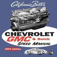 Chevrolet GMC & Buick Speed Manual: 1954 Edition di Bill Fisher edito da CARTECH INC