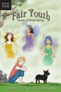 Fair Youth: Emylee of Forest Springs di Christine Dzidrums edito da Creative Media Publishing