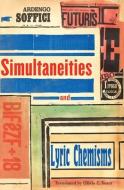 Simultaneities and Lyric Chemisms di Ardengo Soffici edito da WORLD POETRY BOOKS