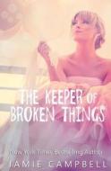 The Keeper of Broken Things di Jamie Campbell edito da Createspace Independent Publishing Platform