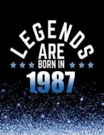 Legends Are Born in 1987: Birthday Notebook/Journal for Writing 100 Lined Pages, Year 1987 Birthday Gift for Men, Keepsake (Blue & Black) di Kensington Press edito da Createspace Independent Publishing Platform