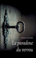 Le paradoxe du verrou di Rémy Hatier edito da Books on Demand