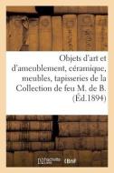 Objets D'art Et D'ameublement, Ceramique, Objets Varies, Meubles, Tapisseries di COLLECTIF edito da Hachette Livre - BNF
