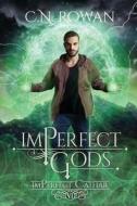 imPerfect Gods di C N Rowan edito da Main Rock Publishing