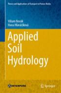 Applied Soil Hydrology di Viliam Novák, Hana Hlaváciková edito da Springer-Verlag GmbH