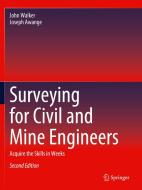Surveying for Civil and Mine Engineers di Joseph Awange, John Walker edito da Springer International Publishing