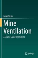 Mine Ventilation di Carlos Sierra edito da Springer International Publishing