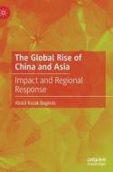 The Global Rise Of China And Asia di Abdul Razak Baginda edito da Springer Nature Switzerland AG
