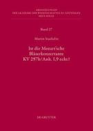 Ist Die Sogenannte Mozartsche Blaserkonzertante Kv 297b/Anh. I,9 Echt? di Martin Staehelin edito da Walter de Gruyter