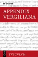 Appendix Vergiliana edito da Gruyter, Walter de GmbH