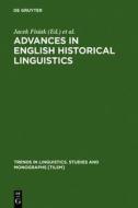 Advances in English Historical Linguistics edito da Walter de Gruyter