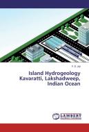 Island Hydrogeology Kavaratti, Lakshadweep, Indian Ocean di V. S. Joji edito da LAP Lambert Academic Publishing