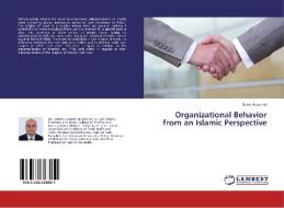 Organizational Behavior from an Islamic Perspective di Samir Abuznaid edito da LAP Lambert Academic Publishing