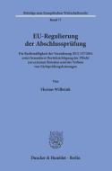EU-Regulierung der Abschlussprüfung. di Florian Wilbrink edito da Duncker & Humblot GmbH
