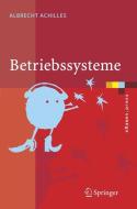 Betriebssysteme di Albrecht Achilles edito da Springer Berlin Heidelberg
